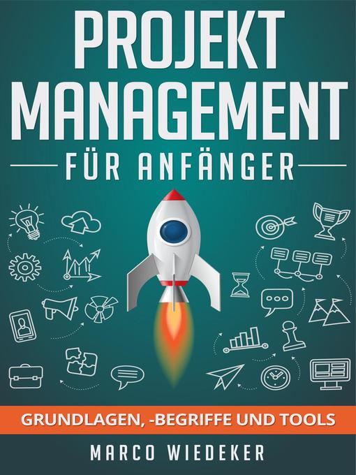 Title details for Projektmanagement für Anfänger by Marco Wiedeker - Available